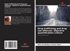 Marcelo Barbosa Vianna Shad - Drug trafficking and drug use offences: Objective quantification criteria
