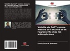 Lovely Lucky A. Evarretta - Validité du DAPT comme mesure de l'anxiété et de l'agressivité chez les schizophrènes