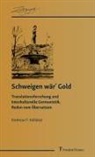 Andreas F Kelletat, Andreas F. Kelletat - Schweigen wär  Gold