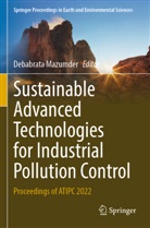 Debabrata Mazumder - Sustainable Advanced Technologies for Industrial Pollution Control