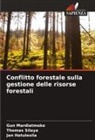 Jan Hatulesila, Gun Mardiatmoko, Thomas Silaya - Conflitto forestale sulla gestione delle risorse forestali