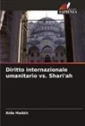 Aida Hadzic - Diritto internazionale umanitario vs. Shari'ah