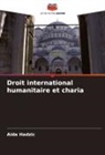 Aida Hadzic - Droit international humanitaire et charia