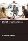 Dr. Ibrahim Al-Baher, Ibrahim Al-Baher - Climat organisationnel