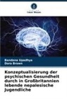 Dora Brown, Bandana Upadhya - Konzeptualisierung der psychischen Gesundheit durch in Großbritannien lebende nepalesische Jugendliche