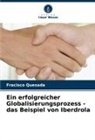 Fracisco Quesada - Ein erfolgreicher Globalisierungsprozess - das Beispiel von Iberdrola