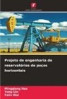 Mingqiang Hao, Yong Qin, Falin Wei - Projeto de engenharia de reservatórios de poços horizontais
