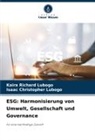 Isaac Christopher Lubogo, Kaira Richard Lubogo - ESG: Harmonisierung von Umwelt, Gesellschaft und Governance