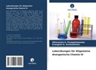 Evange Konstantinou, Evangelia K. Konstantinou, Athanasios A Panagiotopoulos, Athanasios A. Panagiotopoulos - Laborübungen für Allgemeine Anorganische Chemie IV