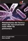 Abou Bamba, Alexis Gnogbo Bahi - Metabolismo del ferro e stato dei micronutrienti nella MDR-TB polmonare