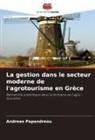 Andreas Papandreou - La gestion dans le secteur moderne de l'agrotourisme en Grèce