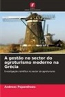 Andreas Papandreou - A gestão no sector do agroturismo moderno na Grécia