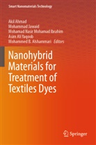 Akil Ahmad, Mohammed B. Alshammari, Mohammad Jawaid, Mohamad Nasir Mohamad Ibrahim, Moha Nasir Mohamad Ibrahim et al, Asim Ali Yaqoob - Nanohybrid Materials for Treatment of Textiles Dyes