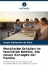 Sergio Balsanulfo da Silva - Moralische Schäden im familiären Umfeld, Die neuen Konzepte der Familie