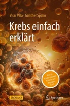 Günther Spahn, Visar Vela - Krebs einfach erklärt