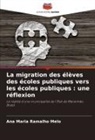 Ana Maria Ramalho Melo - La migration des élèves des écoles publiques vers les écoles publiques : une réflexion