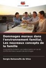 Sergio Balsanulfo da Silva - Dommages moraux dans l'environnement familial, Les nouveaux concepts de la famille