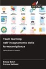 Emna Bokri, Fatma Sellami - Team learning nell'insegnamento della farmacovigilanza