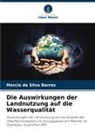 Marcia da Silva Barros - Die Auswirkungen der Landnutzung auf die Wasserqualität