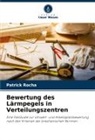Patrick Rocha - Bewertung des Lärmpegels in Verteilungszentren