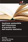 Hiroshi Honda, Yaun-Haur Huang, Gui Ren - Gestione sostenibile dell'intenzione d'acquisto Uso dell'analisi statistica