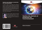 Richa Srivastava - Gestion des déchets et protection de l'environnement