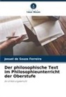 Josuel de Souza Ferreira - Der philosophische Text im Philosophieunterricht der Oberstufe
