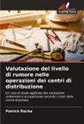Patrick Rocha - Valutazione del livello di rumore nelle operazioni dei centri di distribuzione