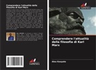 Alou Kouyate - Comprendere l'attualità della filosofia di Karl Marx