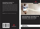 Isauro Beltran, Magda Melo - EVALUATION OF THE ABILITY TO ORGANIZE TIME FOR STUDY