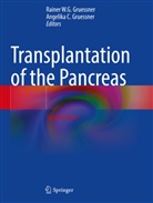 C Gruessner, Angelika C. Gruessner, Rainer W. G. Gruessner, Rainer W G Gruessner - Transplantation of the Pancreas, 2 Teile