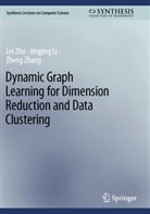 Jingjing Li, Zheng Zhang, Lei Zhu - Dynamic Graph Learning for Dimension Reduction and Data Clustering