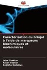 Baljibhai Golakiya, Jalpa Thakkar, Ketan Vadher - Caractérisation du brinjal à l'aide de marqueurs biochimiques et moléculaires