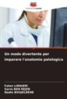 Sarra Ben Rejeb, Nadia Boujelbene, Faten Limaiem - Un modo divertente per imparare l'anatomia patologica