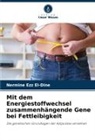 Nermine Ezz El-Dine - Mit dem Energiestoffwechsel zusammenhängende Gene bei Fettleibigkeit