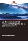 Mandana Khoddami - Le discours écrit et l'image intelligente de la bande dessinée