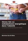 Nermine Ezz El-Dine - Gènes liés au métabolisme énergétique dans l'obésité