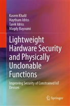Magdy Bayoumi, Haytham Idriss, Tarek Idriss, Tarek et al Idriss, Kasem Khalil - Lightweight Hardware Security and Physically Unclonable Functions