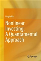 Lingjie Ma - Nonlinear Investing: A Quantamental Approach