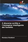 Mandana Khoddami - Il discorso scritto e l'immagine intelligente del fumetto
