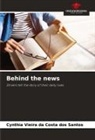 Cynthia Vieira da Costa dos Santos - Behind the news