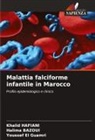 Halima BAZOUI, Youssef EL GUAMRI, Khalid HAFIANI - Malattia falciforme infantile in Marocco
