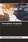 Marilise Fátima Vaz de Campos - Perception of quality