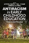 Victoria Bamsey, Nakis Campbell, Nakissa Campbell, Lynn McNair, Lynn J McNair, Victoria Bamsey... - Antiracism in Early Childhood Education