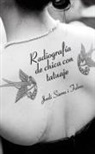 Jordi Sierra I Fabra - Radiografía de chica con tatuaje
