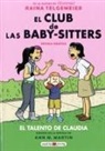 Cynthia Yuan Cheng, Ann M Martin - El Club de Las Baby-Sitters: El Talento de Claudia