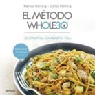 Dallas Hartwig, Melissa Hartwig, Melissa Urban - El método Whole30 : 30 días para cambiar tu vida