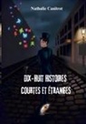 Nathalie Canitrot, Rouge Noir Editions - Dix huit histoires courtes et étranges