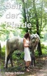 Barbara Schönher - Sein der Pferde