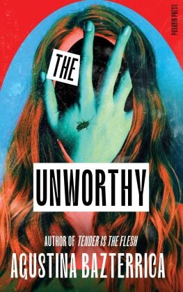 Agustina Bazterrica, Augustina Bazterrica - The Unworthy